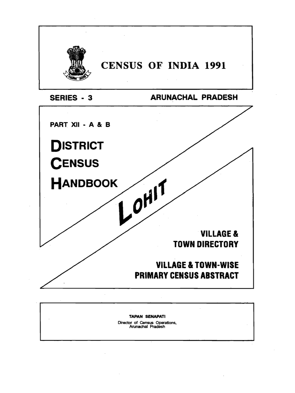 District Census Handbook, Lohit, Part XII a & B, Series-3, Arunachal