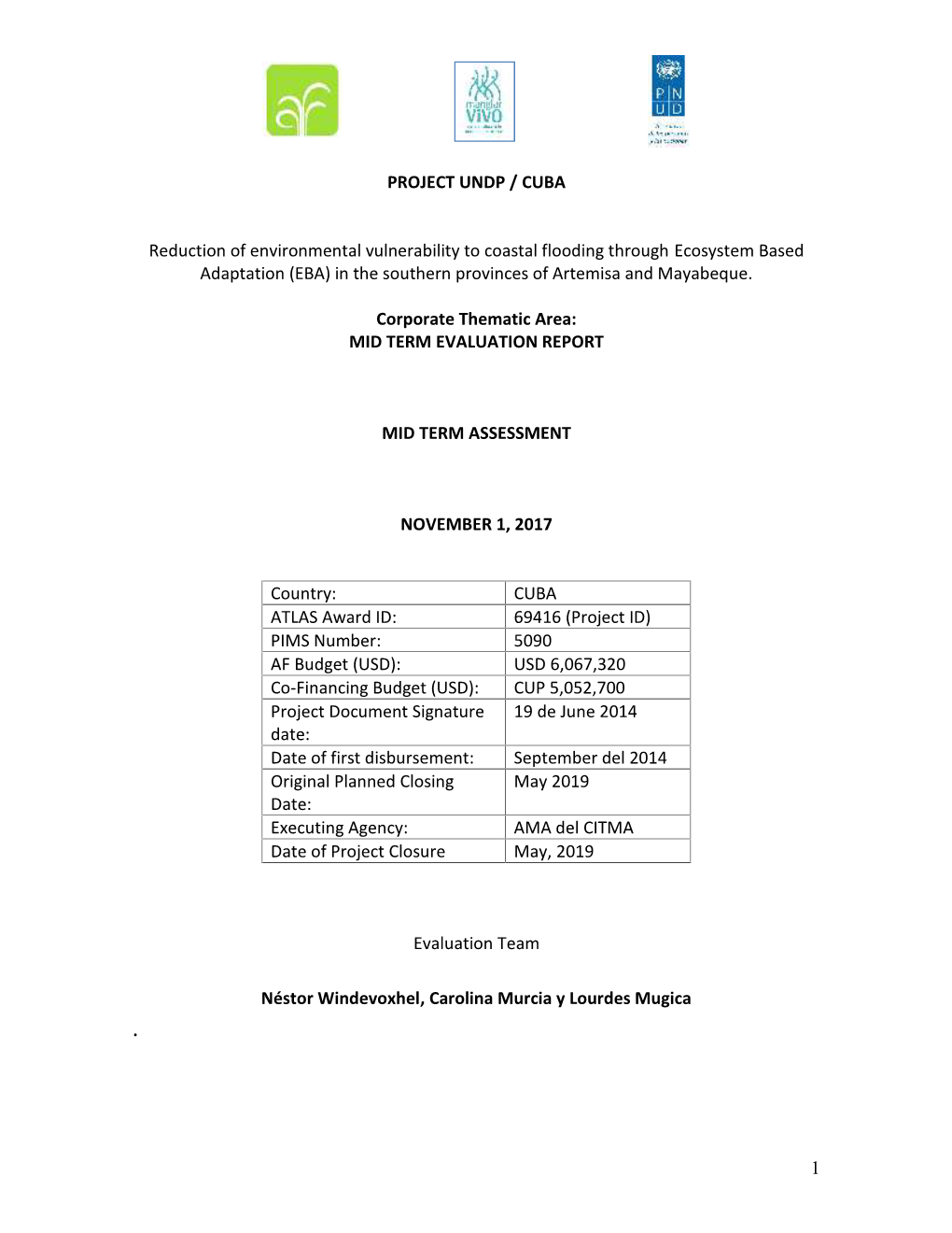 1 PROJECT UNDP / CUBA Reduction of Environmental Vulnerability To