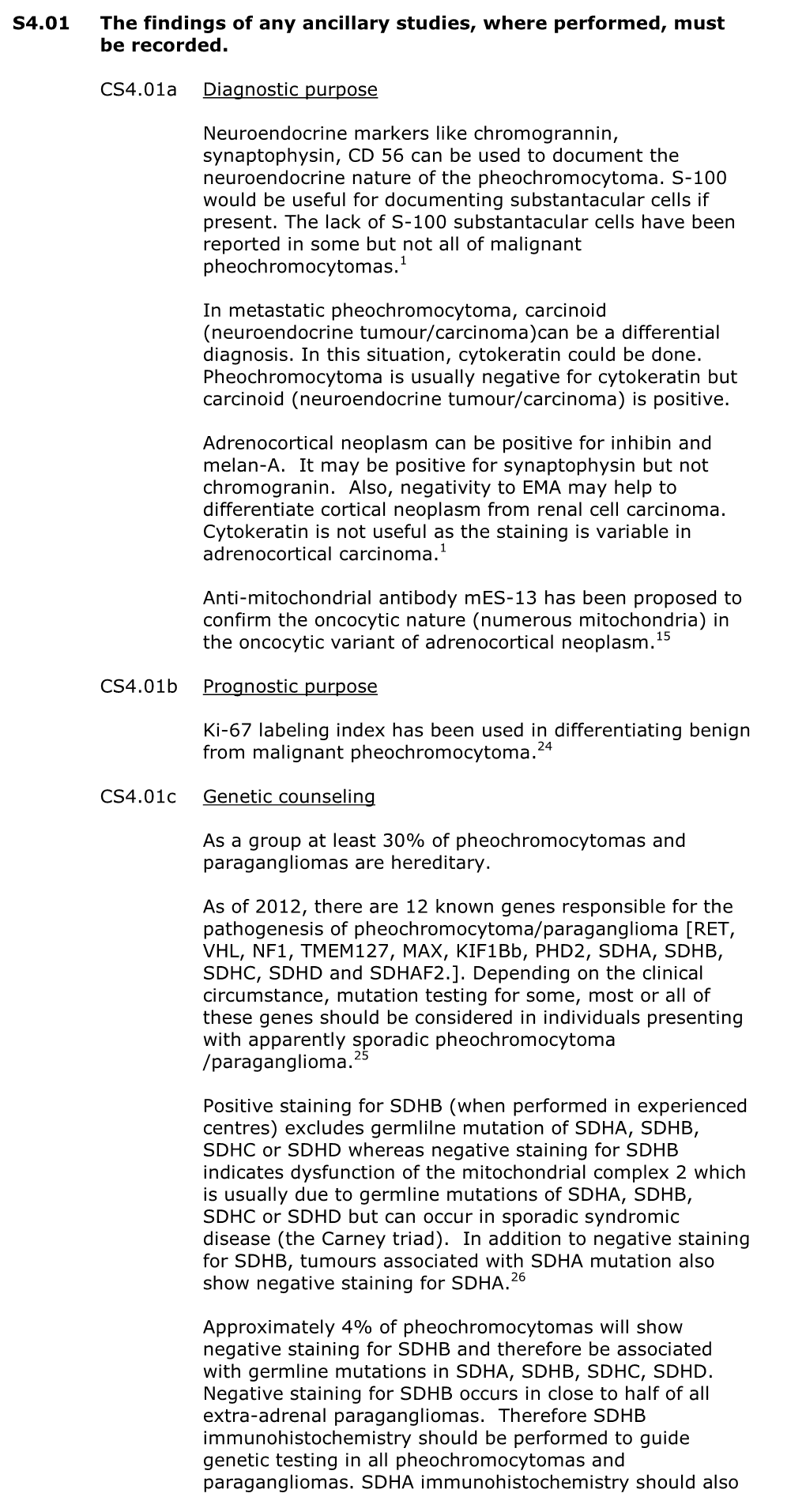 S4.01 the Findings of Any Ancillary Studies, Where Performed, Must Be Recorded