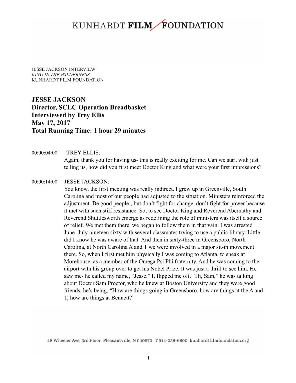 JESSE JACKSON Director, SCLC Operation Breadbasket Interviewed by Trey Ellis May 17, 2017 Total Running Time: 1 Hour 29 Minutes