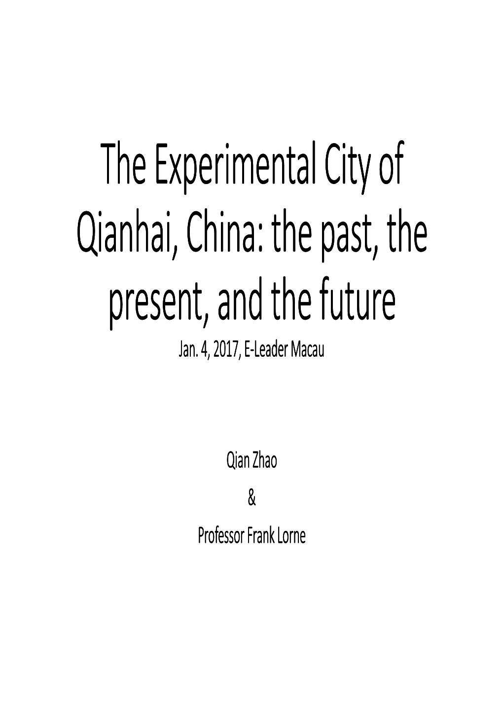 The Experimental City of Qianhai, China: the Past, the , China: The