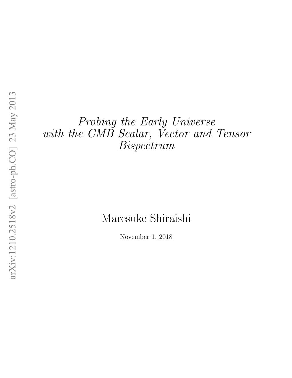 Probing the Early Universe with the CMB Scalar, Vector and Tensor Bispectrum