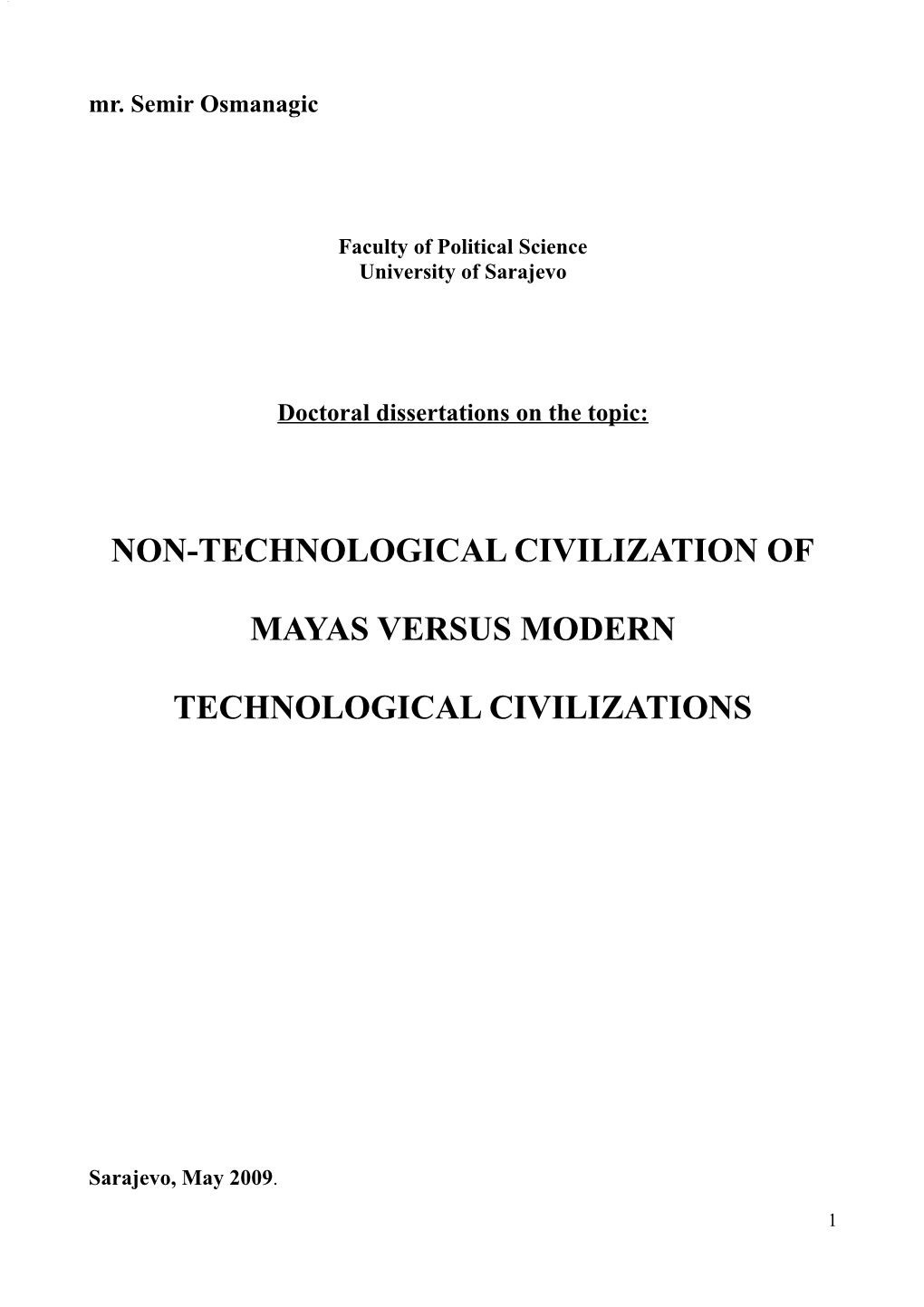 Non-Technological Civilization of Mayas Versus