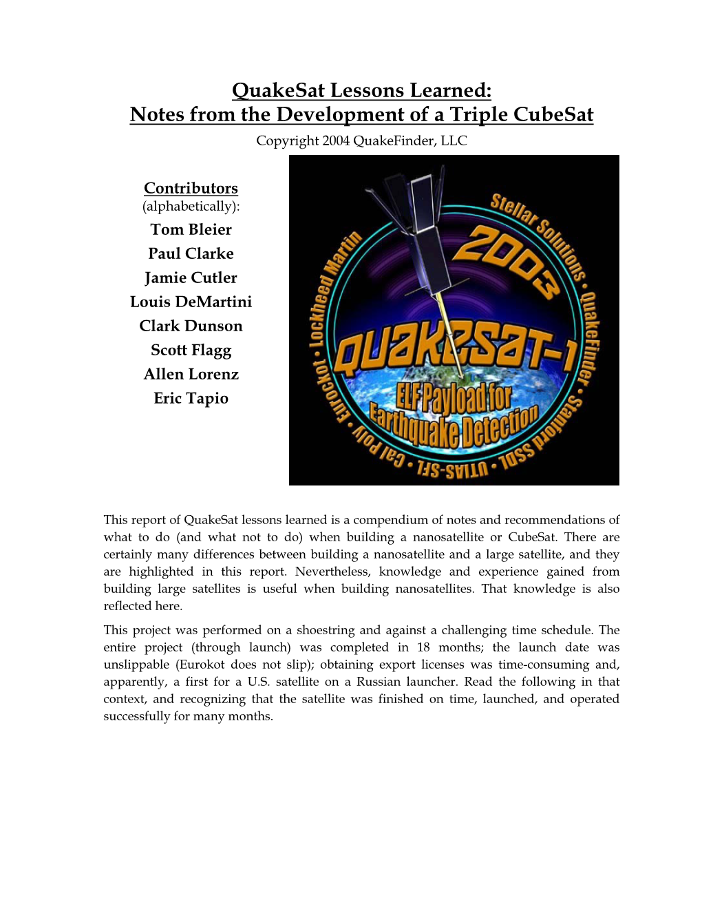 Quakesat Lessons Learned: Notes from the Development of a Triple Cubesat Copyright 2004 Quakefinder, LLC