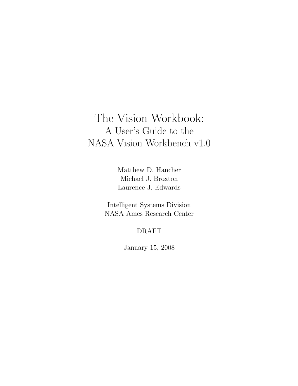 The Vision Workbook: a User’S Guide to the NASA Vision Workbench V1.0