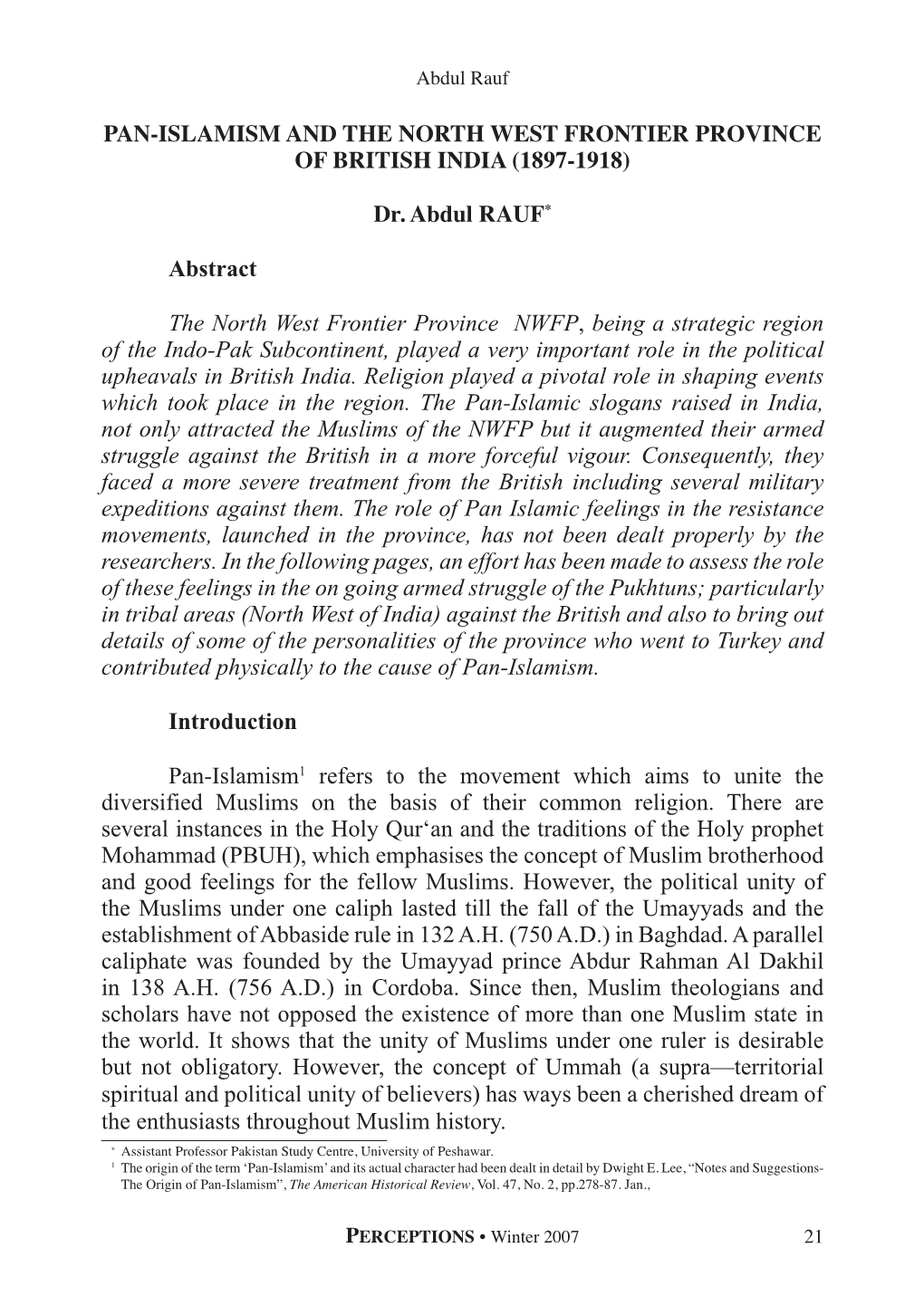 PAN-ISLAMISM and the NORTH WEST FRONTIER PROVINCE of BRITISH INDIA (1897-1918) Dr. Abdul RAUF* Abstract the North West Frontier