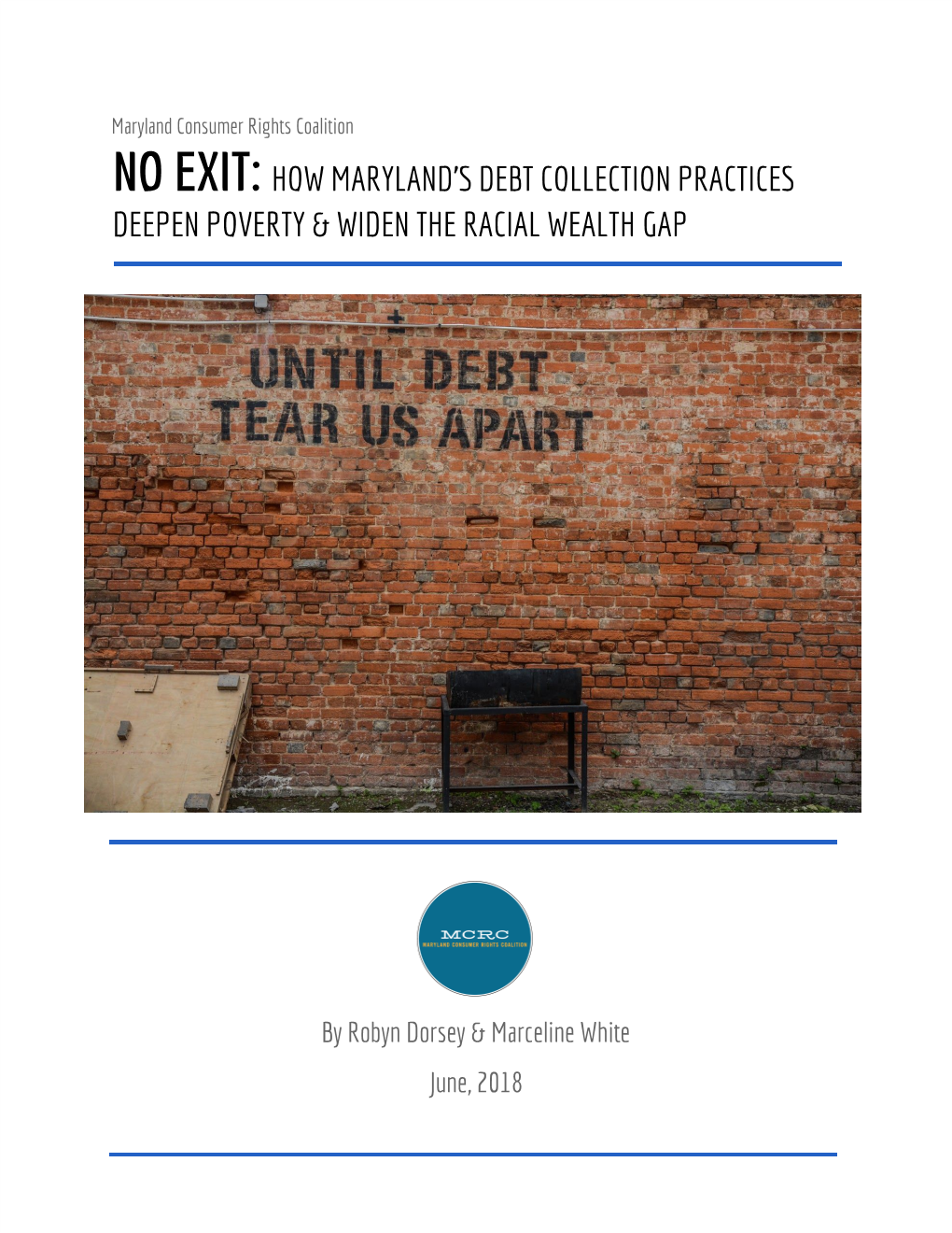 No Exit: How Maryland’S Debt Collection Practices Deepen Pover​ Ty & Widen the Racial Wealth Gap