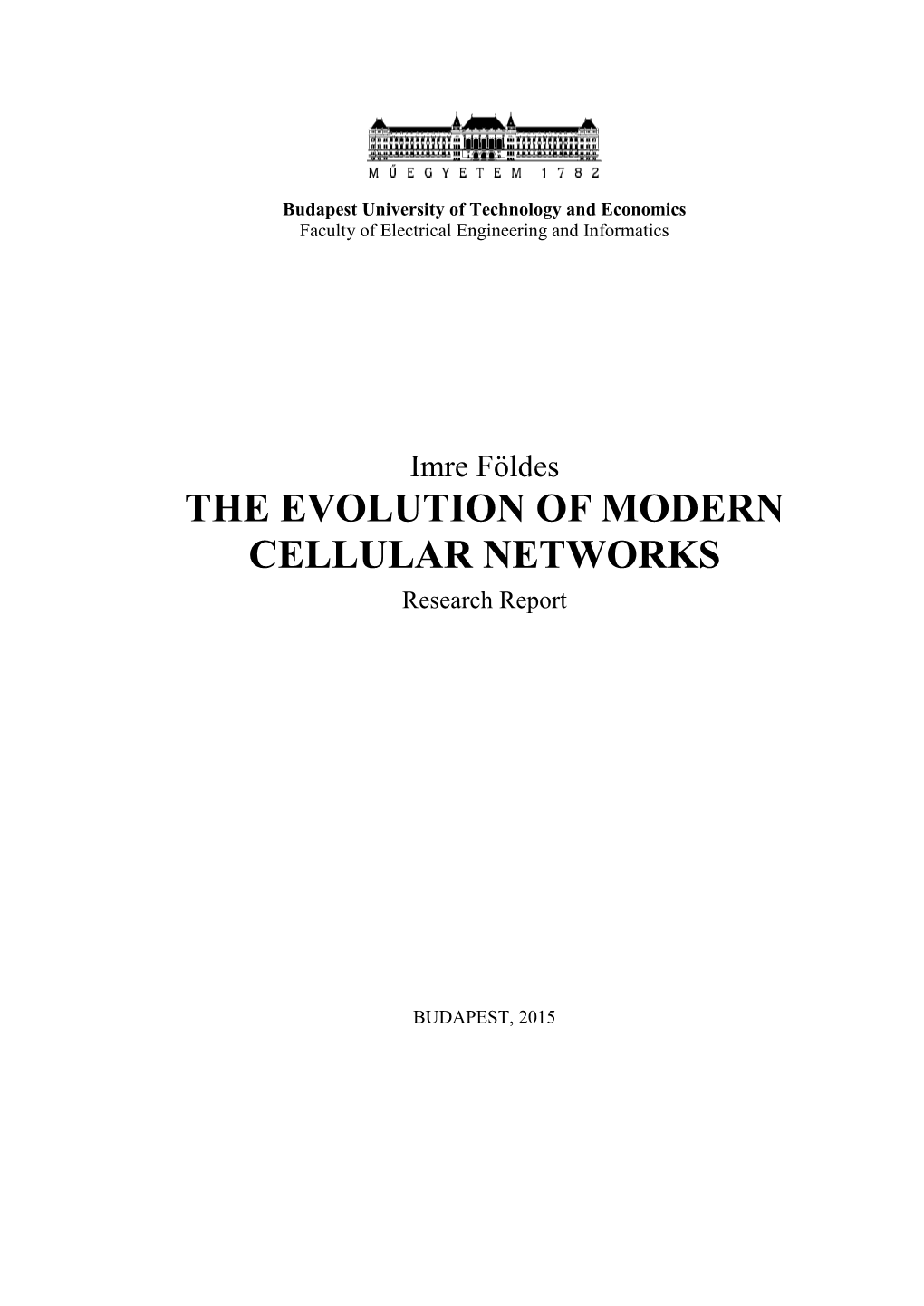 THE EVOLUTION of MODERN CELLULAR NETWORKS Research Report
