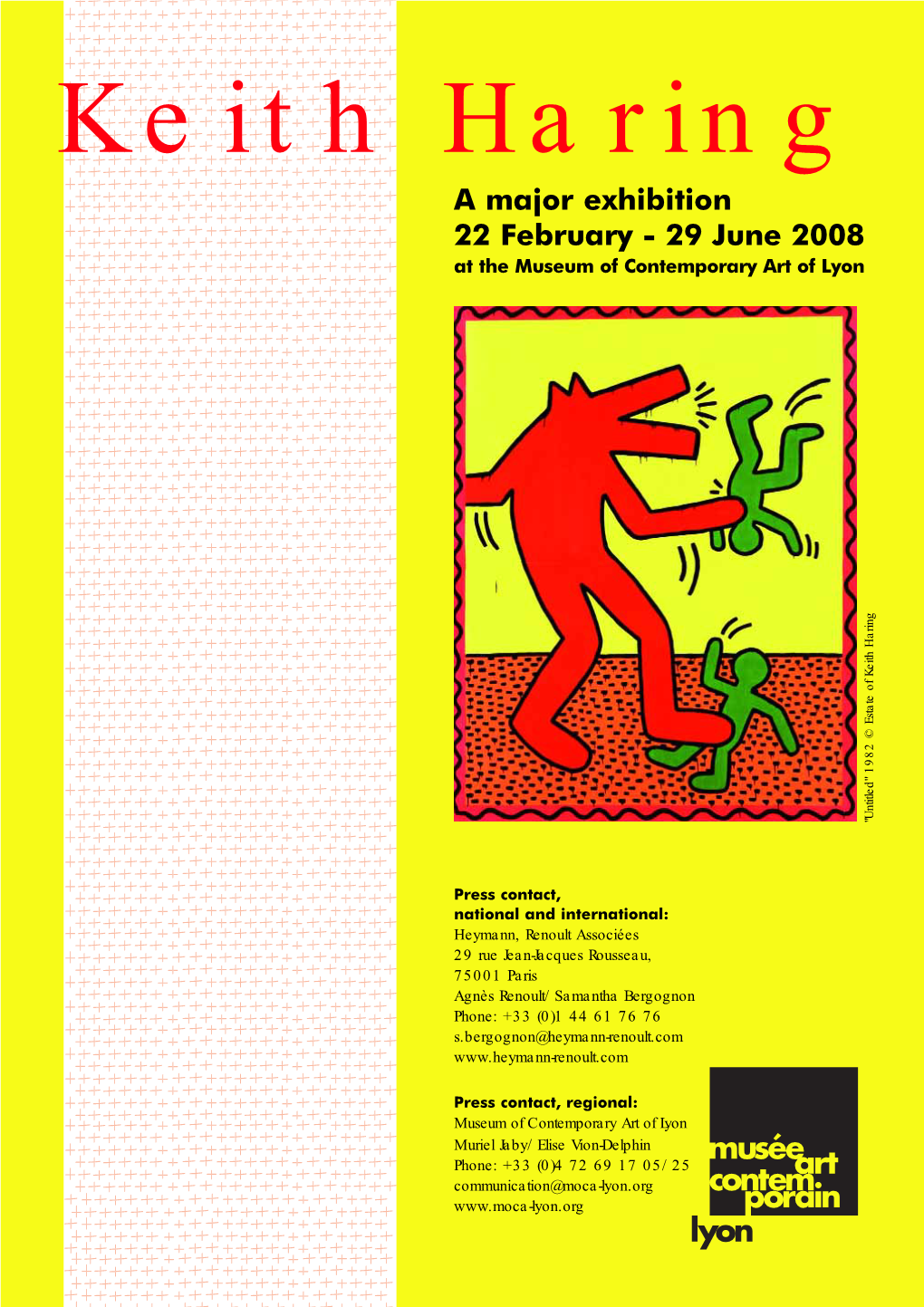 Keith Haring a Major Exhibition 22 February - 29 June 2008 at the Museum of Contemporary Art of Lyon 