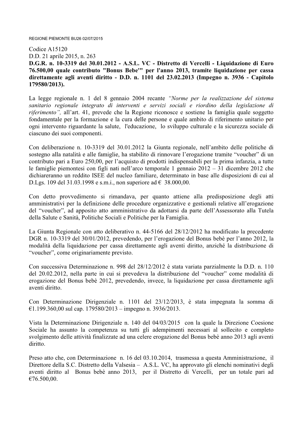 Codice A15120 D.D. 21 Aprile 2015, N. 263 D.G.R. N. 10-3319 Del 30.01.2012 - A.S.L