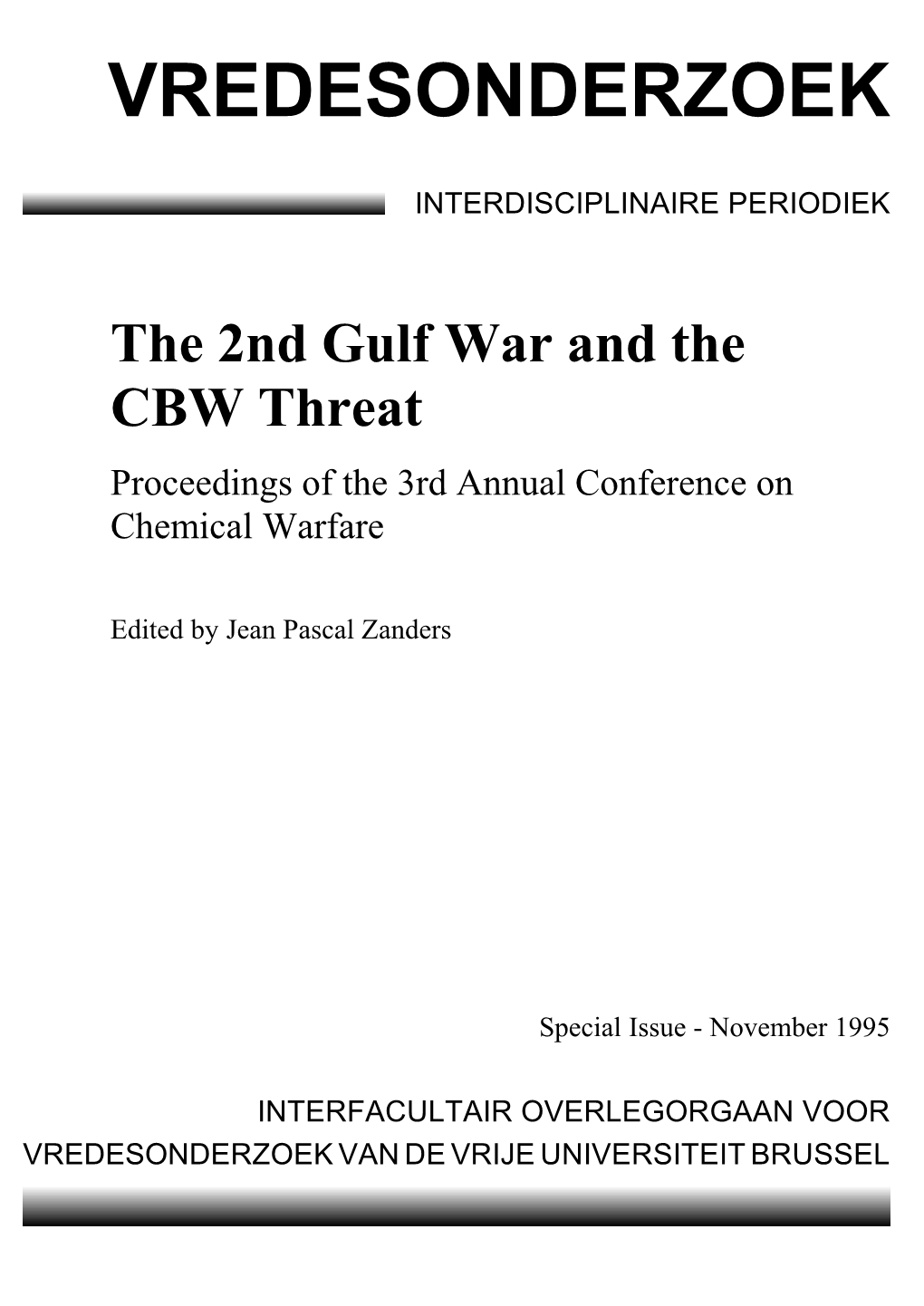 The 2Nd Gulf War and the CBW Threat Proceedings of the 3Rd Annual Conference on Chemical Warfare
