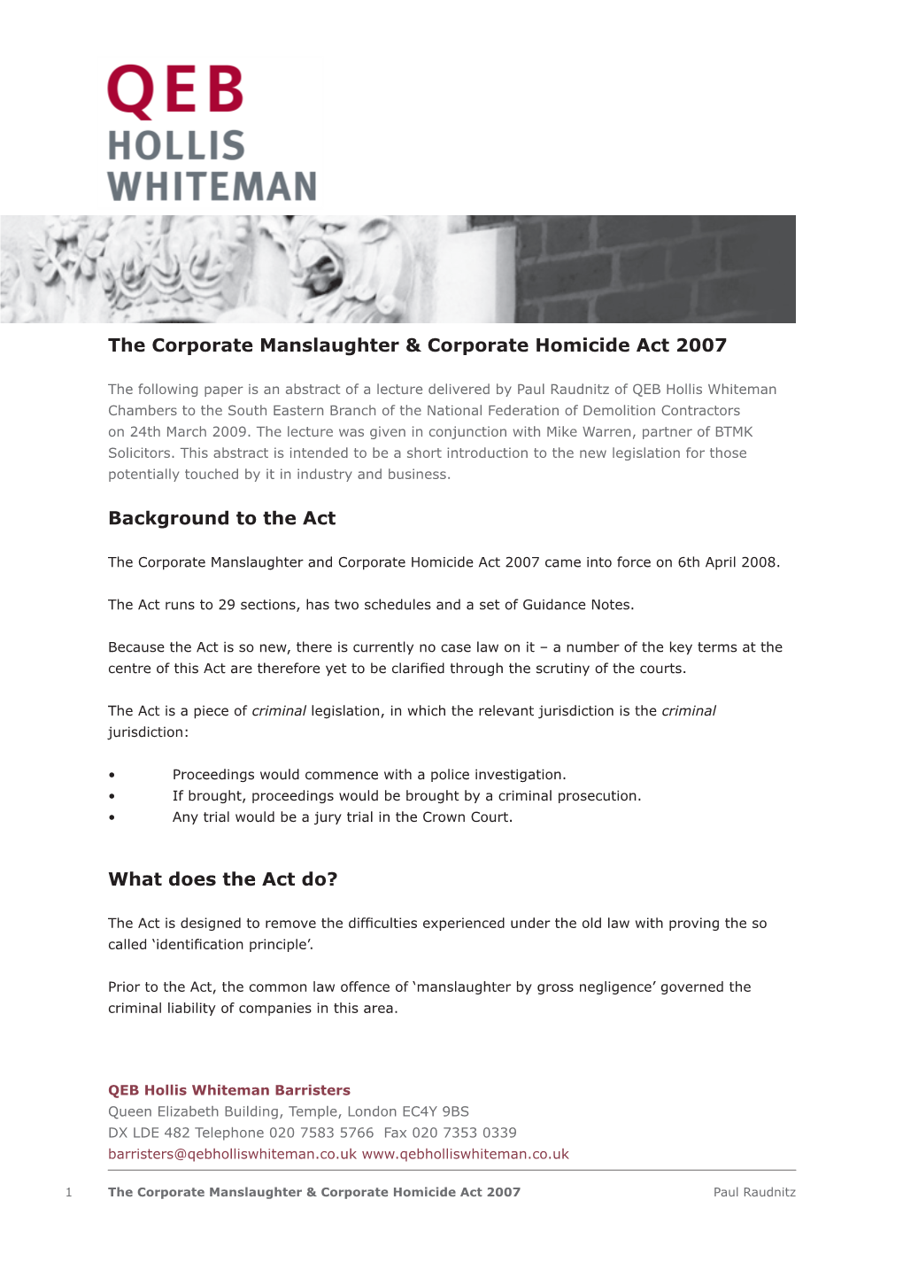 The Corporate Manslaughter and Corporate Homicide Act 2007 Came Into Force on 6Th April 2008