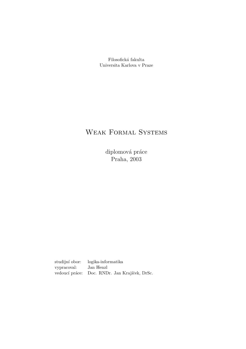 Weak Formal Systems