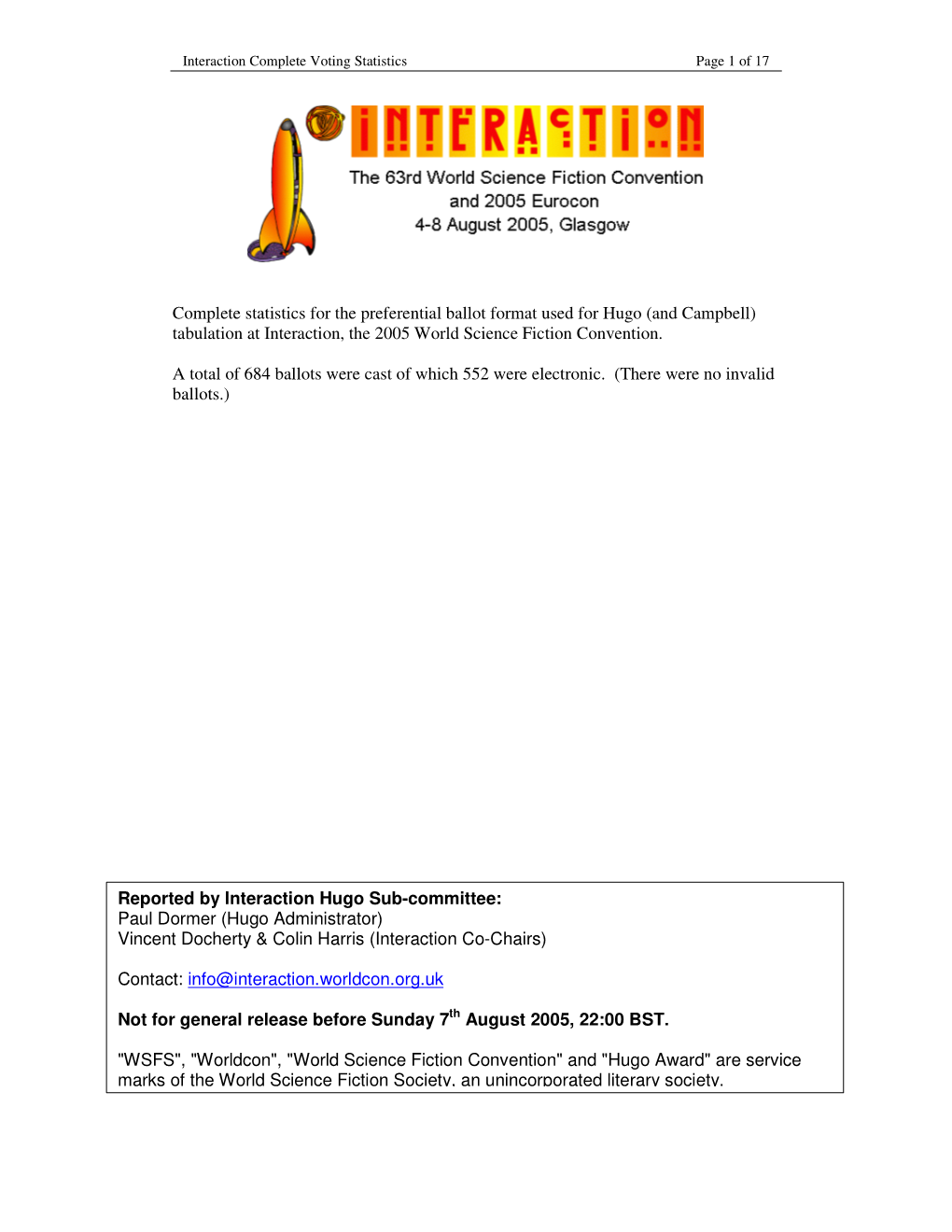 Complete Statistics for the Preferential Ballot Format Used for Hugo (And Campbell) Tabulation at Interaction, the 2005 World Science Fiction Convention