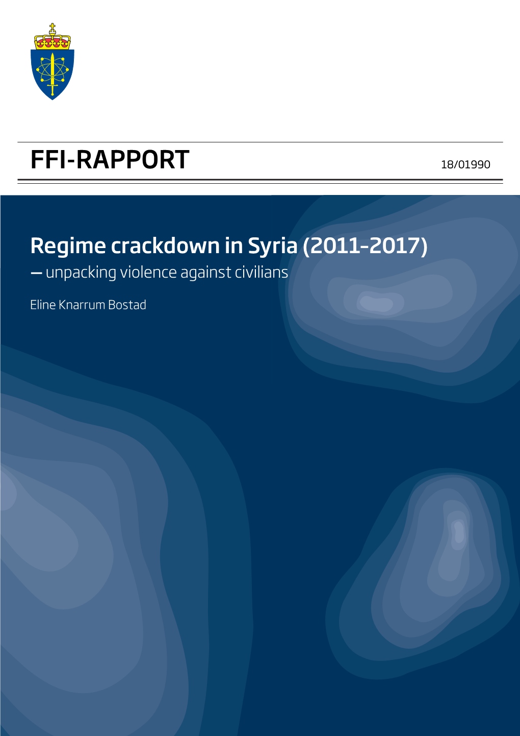 Regime Crackdown in Syria (2011–2017) - Unpacking Violence Against Civilians