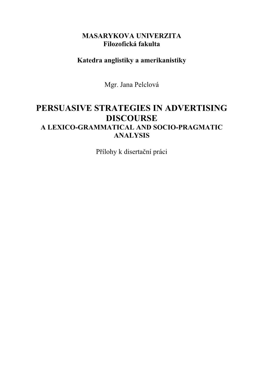 Persuasive Strategies in Advertising Discourse a Lexico-Grammatical and Socio-Pragmatic Analysis