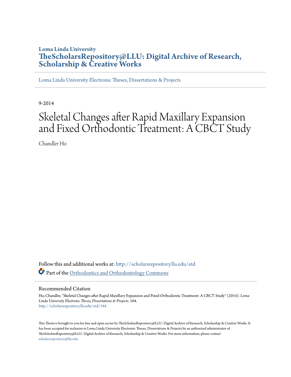 Skeletal Changes After Rapid Maxillary Expansion and Fixed Orthodontic Treatment: a CBCT Study Chandler Ho