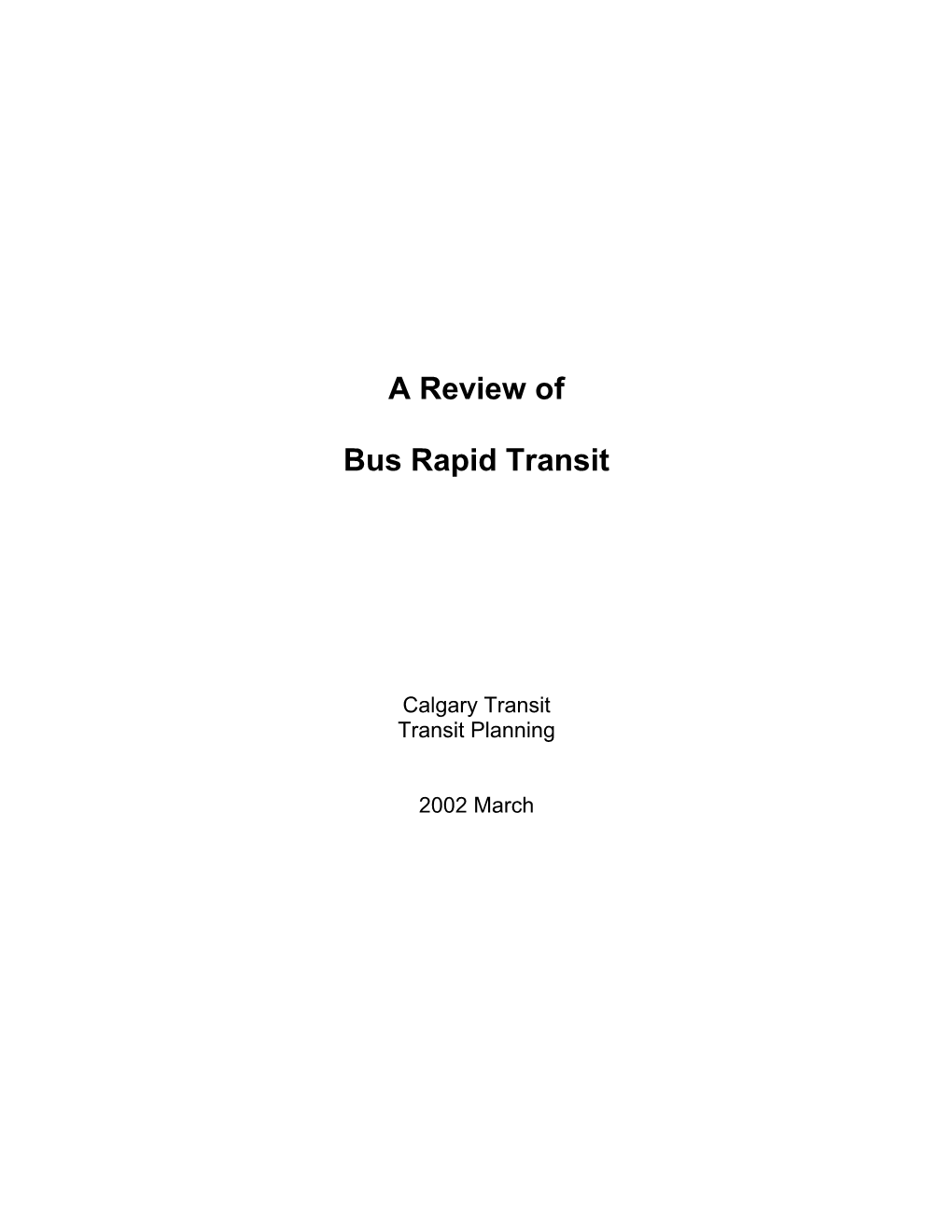 A Review of Bus Rapid Transit Summary