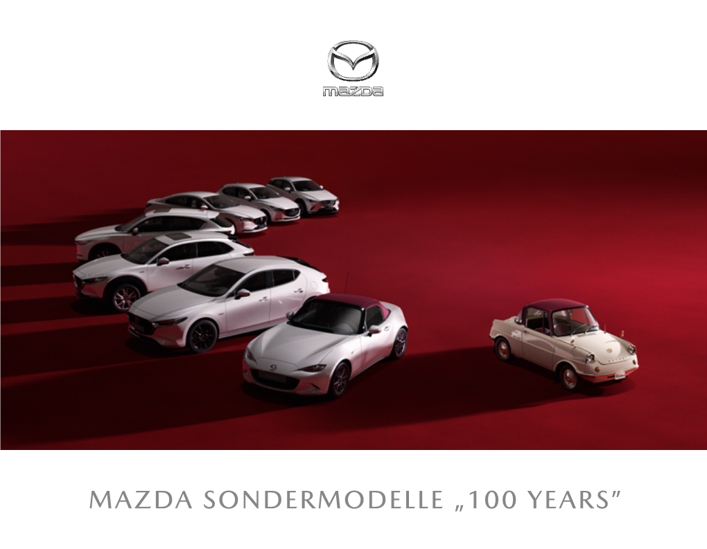 Mazda Sondermodelle „100 Years” 100 Jahre Mazda – Eine Einzigartige Geschichte