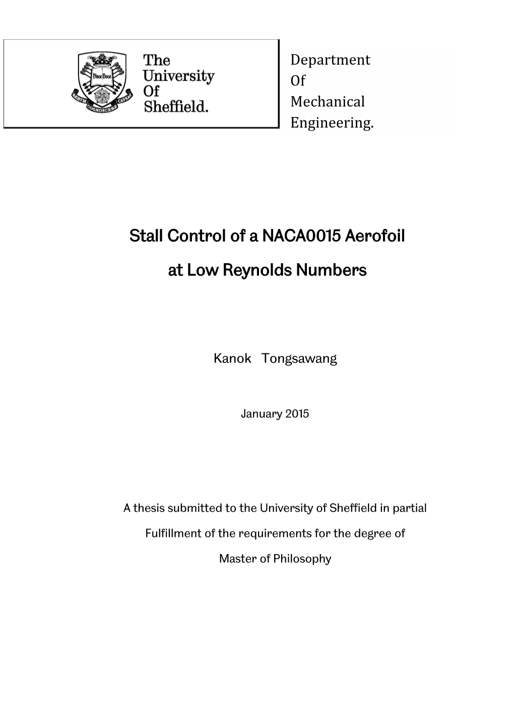 Stall Control of a NACA0015 Aerofoil at Low Reynolds Numbers