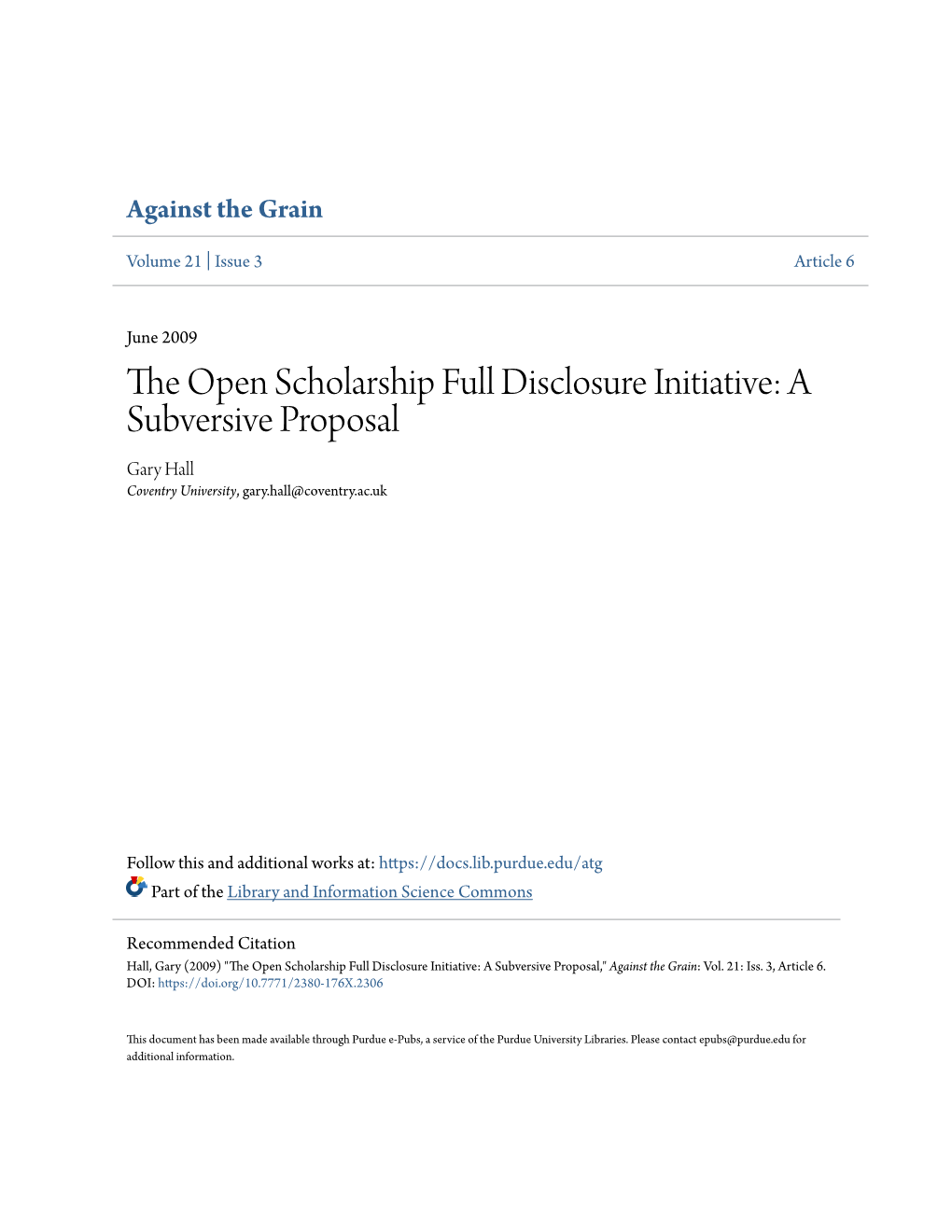 The Open Scholarship Full Disclosure Initiative: a Subversive Proposal Gary Hall Coventry University, Gary.Hall@Coventry.Ac.Uk