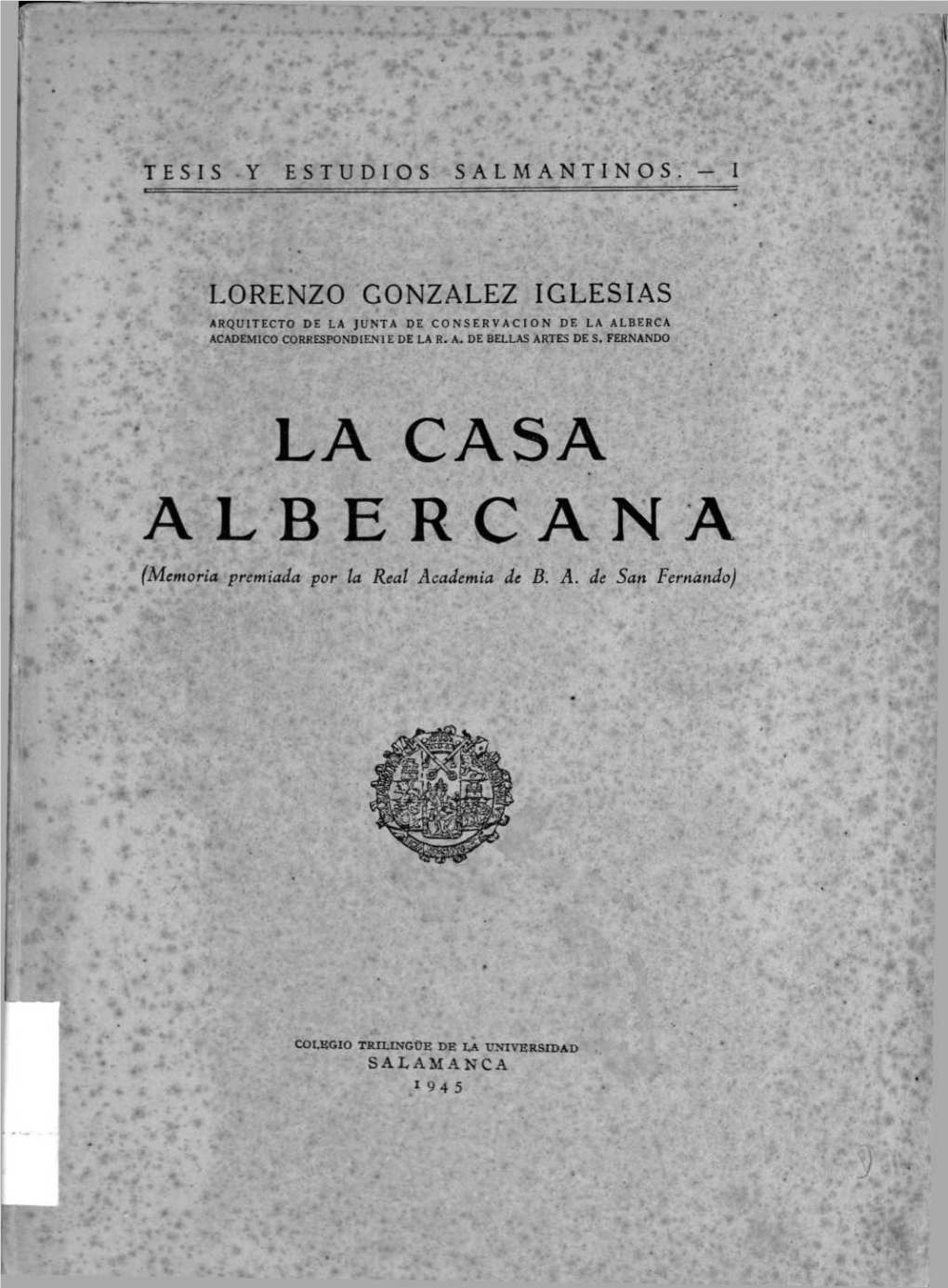 LA CASA ALBERGANA (Memoria Premiada Por La Real Academia De B