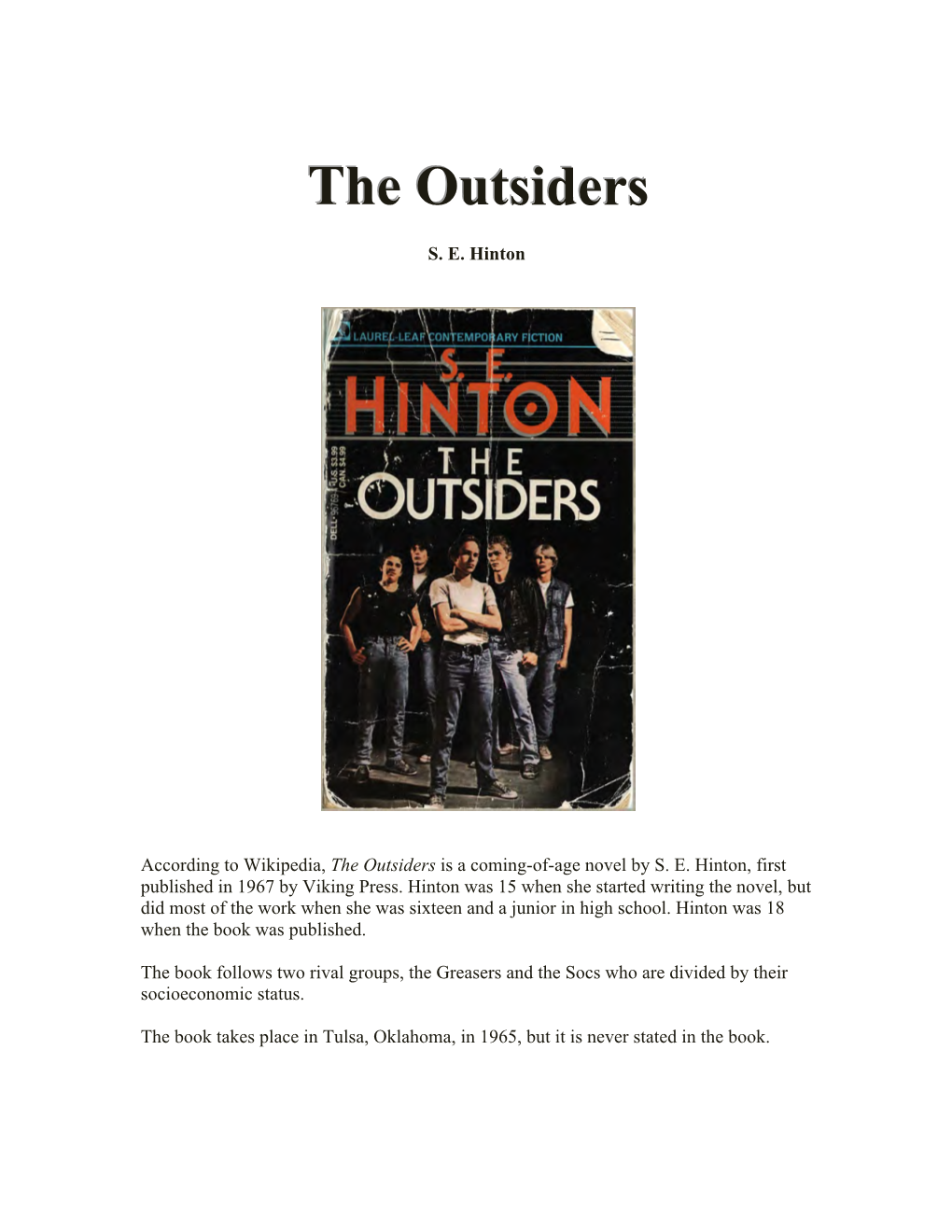 The Outsiders Is a Coming-Of-Age Novel by S