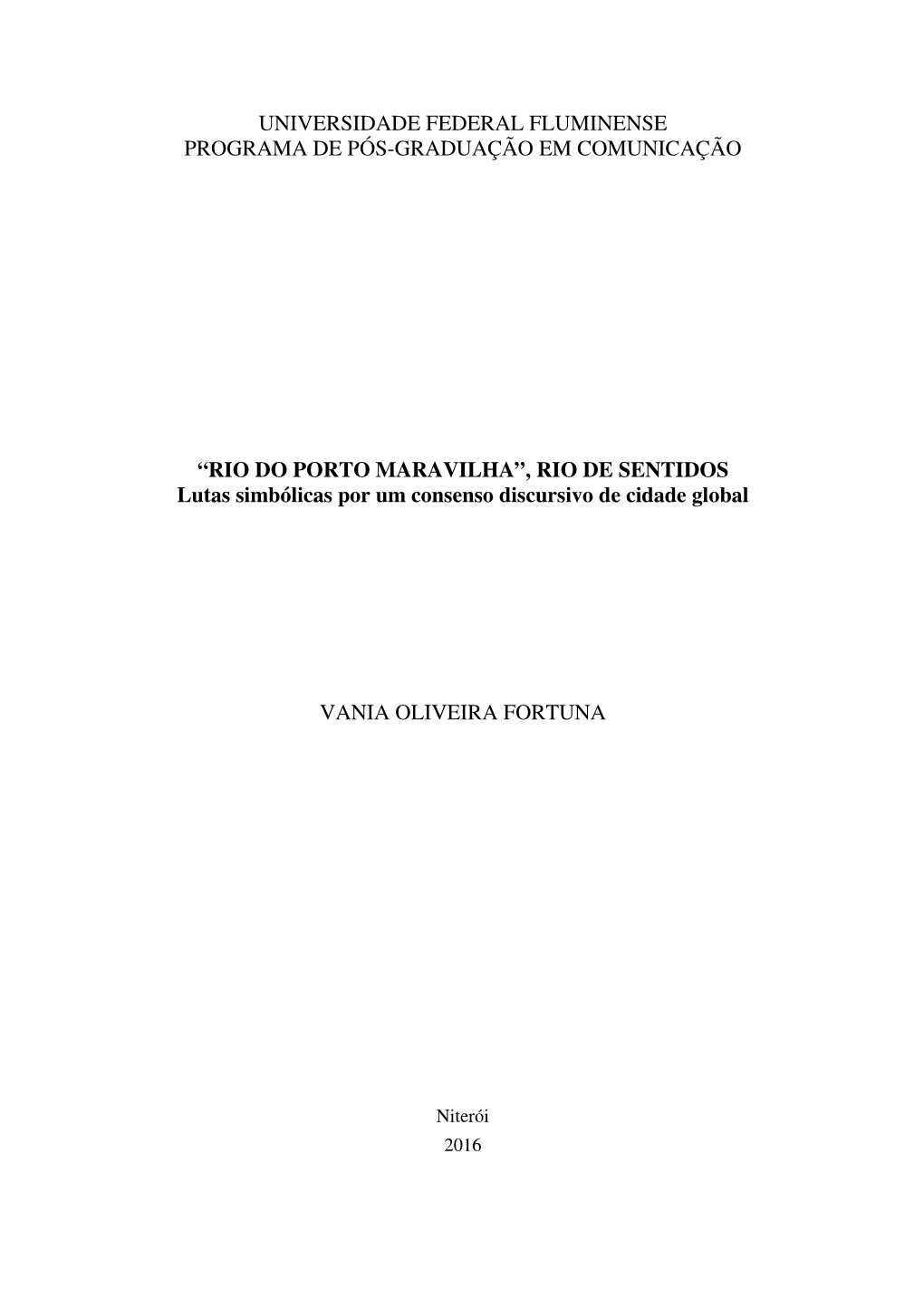 RIO DO PORTO MARAVILHA”, RIO DE SENTIDOS Lutas Simbólicas Por Um Consenso Discursivo De Cidade Global