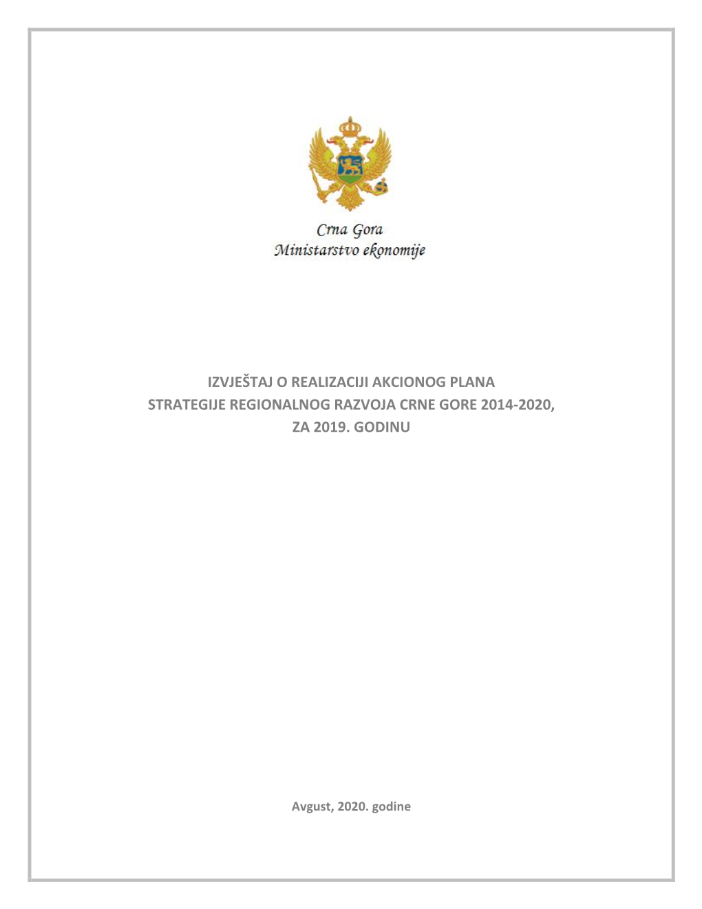 Izvještaj O Realizaciji Akcionog Plana Strategije Regionalnog Razvoja Crne Gore 2014-2020, Za 2019