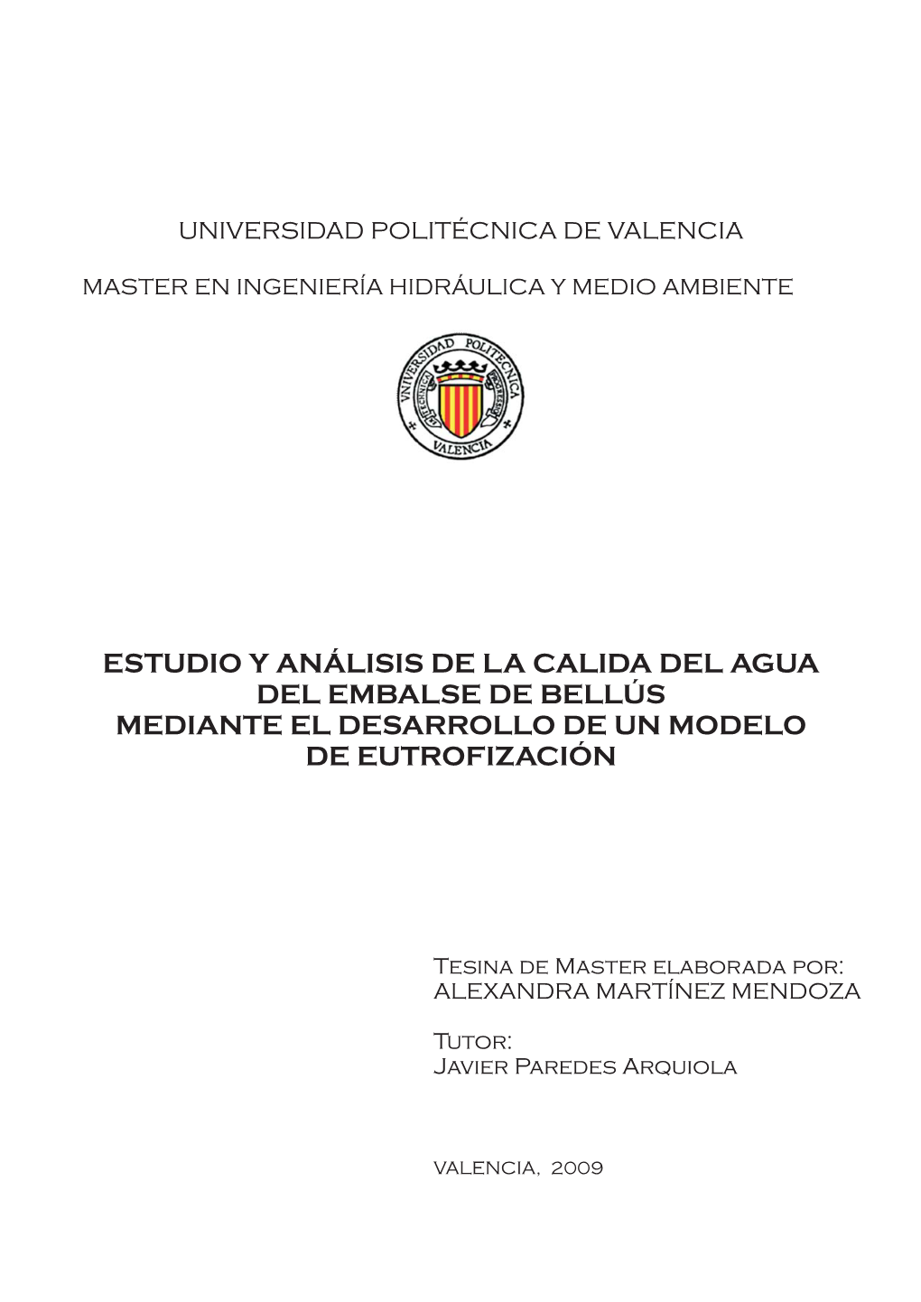 Estudio Y Análisis De La Calida Del Agua Del Embalse De Bellús Mediante El Desarrollo De Un Modelo De Eutrofización