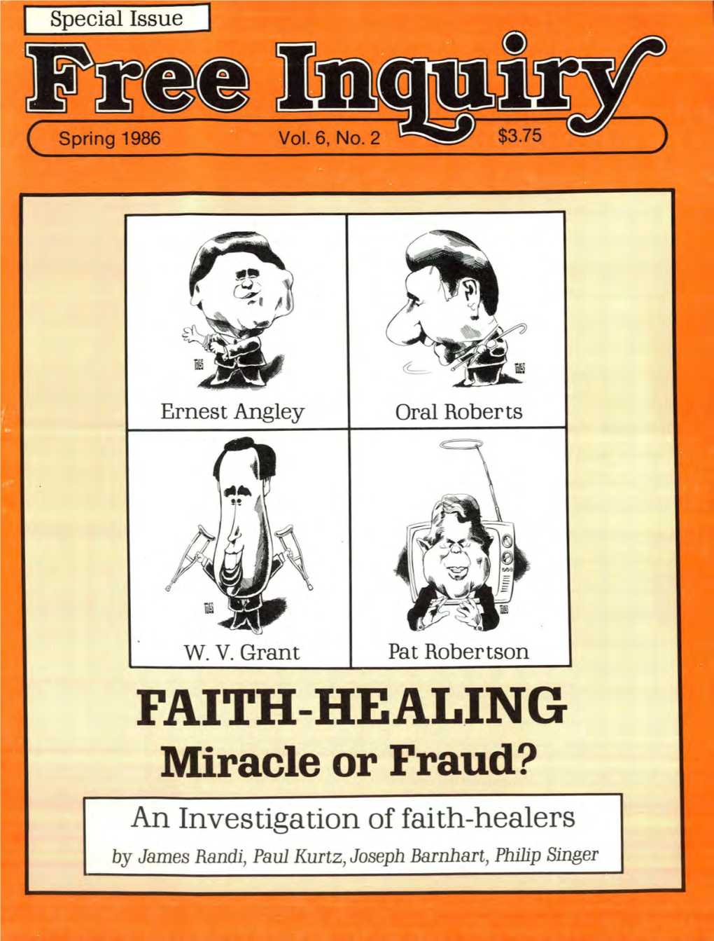 FAITH-HEALING Miracle Or Fraud? an Investigation of Faith-Healers by James Randi, Paul Kurtz, Joseph Barnhart, Philip Singer