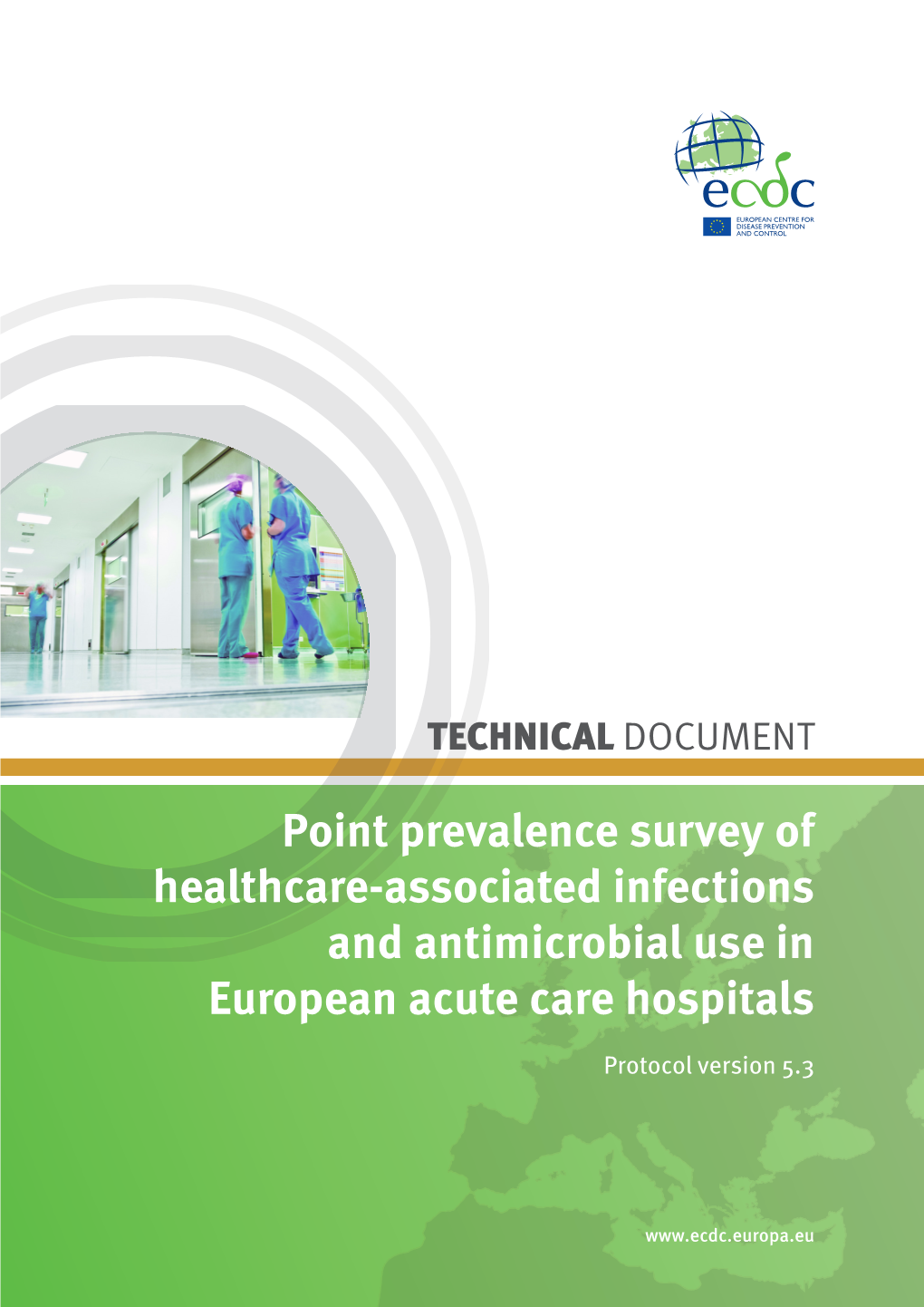 Point Prevalence Survey of Healthcare-Associated Infections and Antimicrobial Use in European Acute Care Hospitals