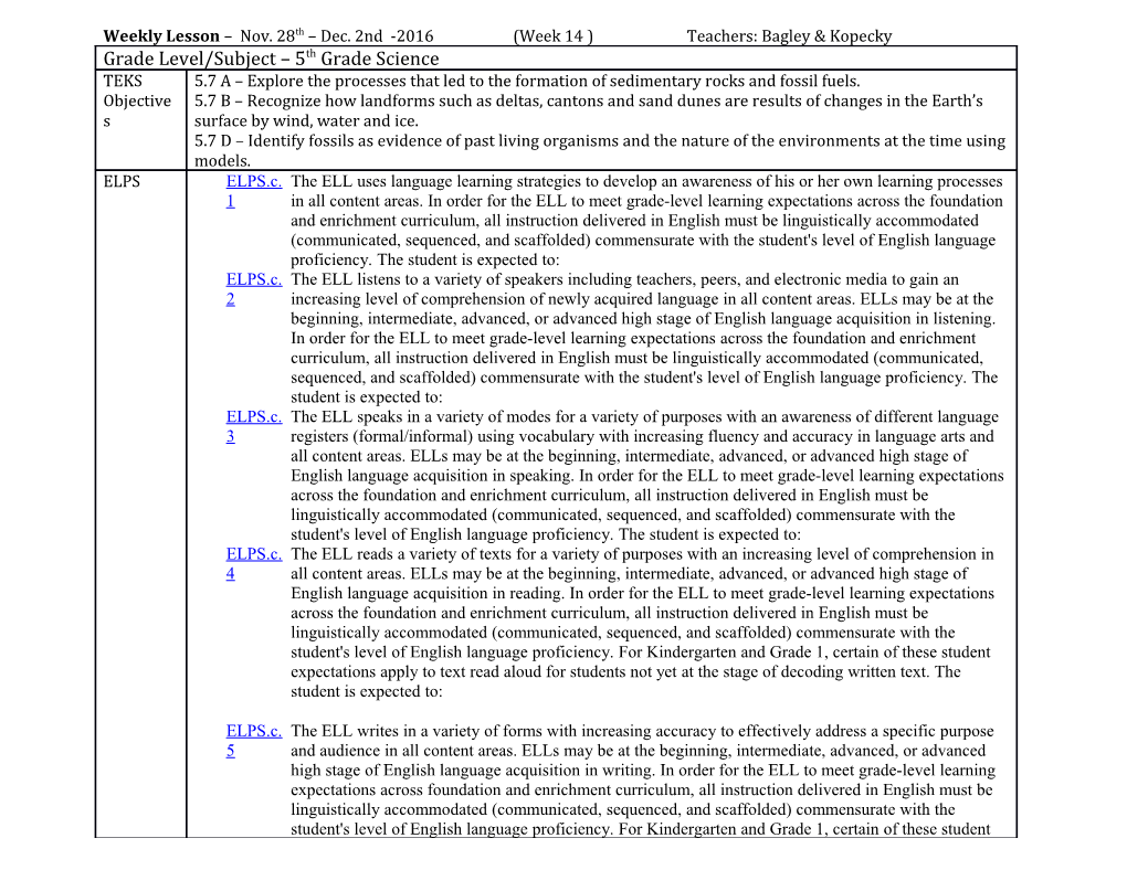 Weekly Lesson Nov. 28Th Dec. 2Nd -2016 (Week 14 ) Teachers: Bagley & Kopecky