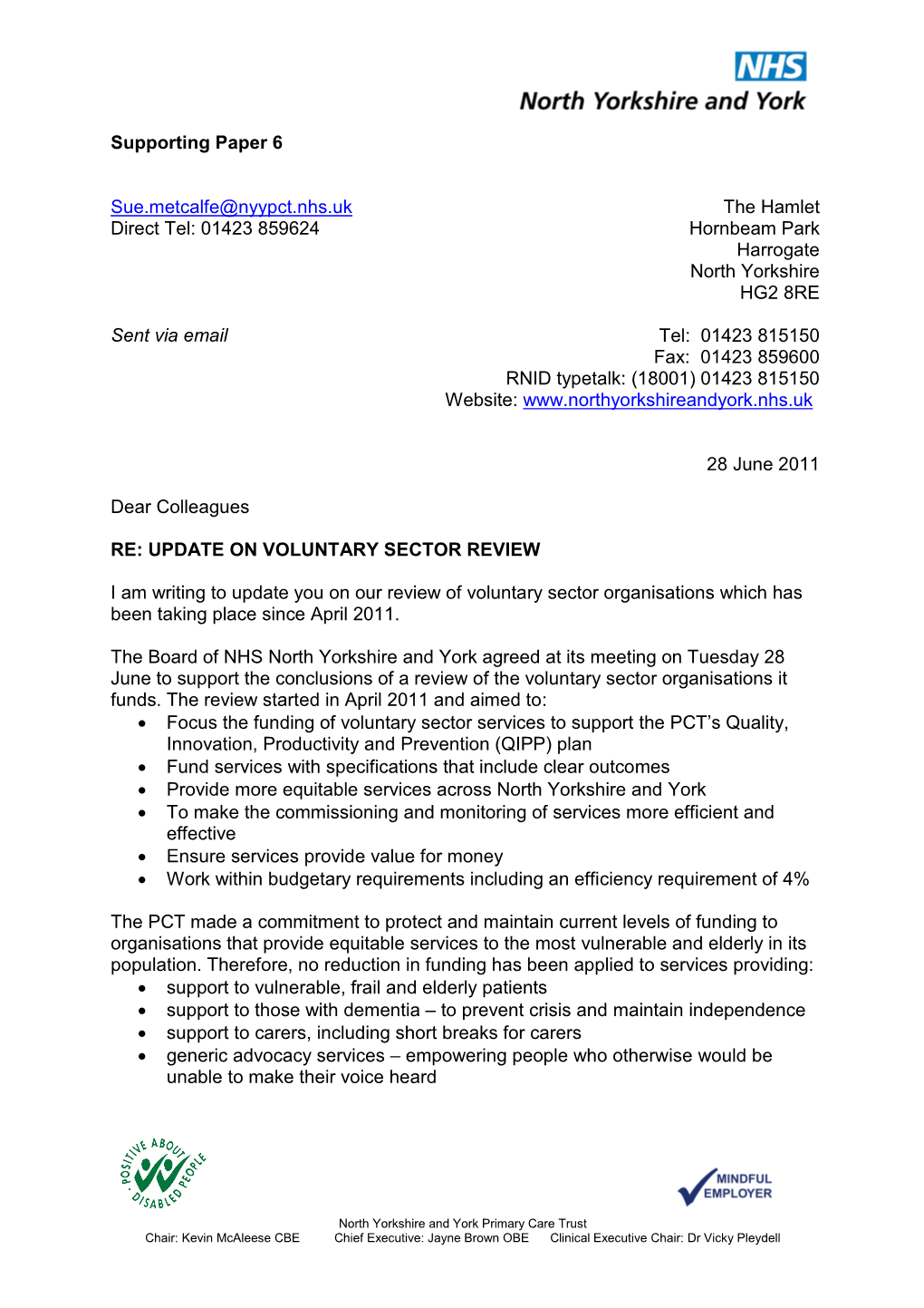 Supporting Paper 6 Sue.Metcalfe@Nyypct.Nhs.Uk Direct Tel: 01423 859624 the Hamlet Hornbeam Park Harrogate North Yorkshire HG2 8