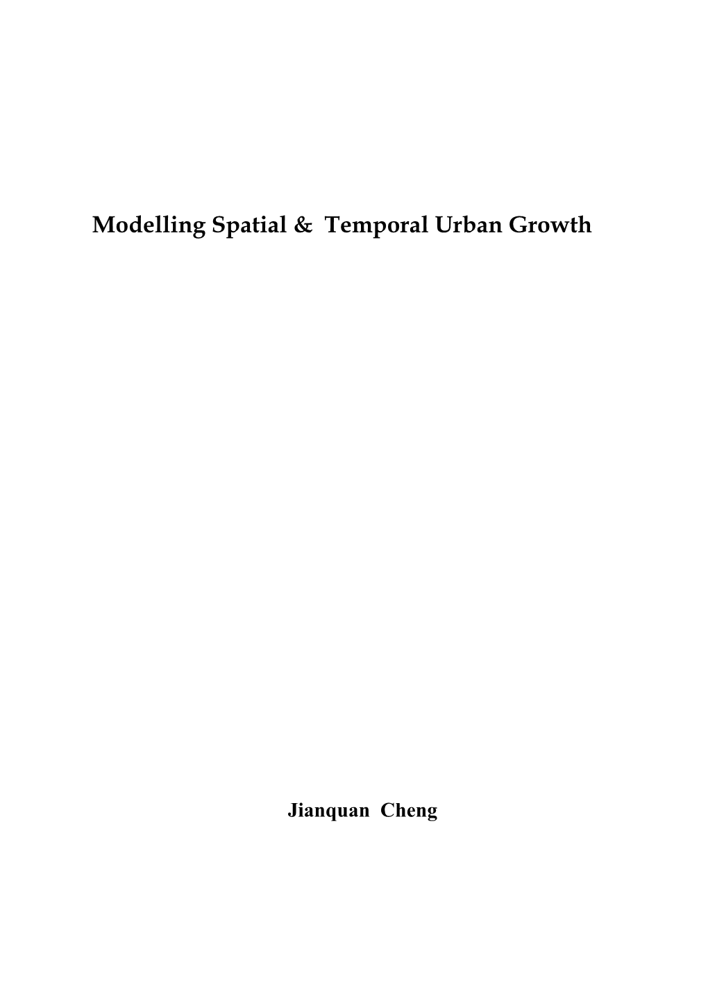 Modelling Spatial & Temporal Urban Growth