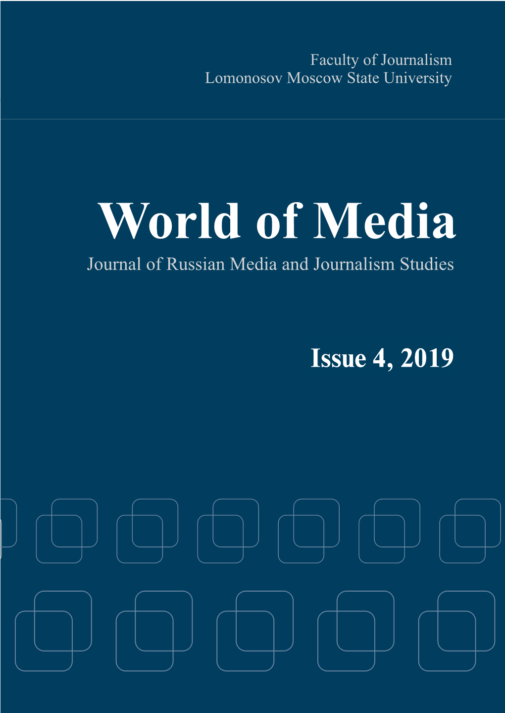 Issue 4, 2019 World of Media Journal of Russian Media and Journalism Studies Issue 4, 2019