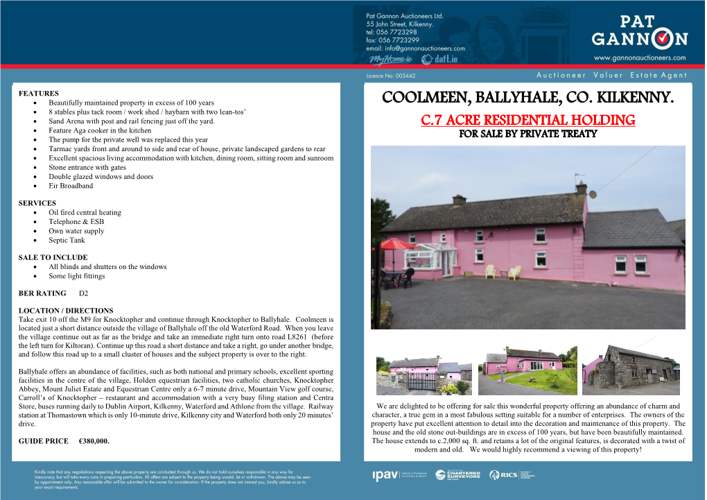 COOLMEEN, BALLYHALE, CO. KILKENNY. • 8 Stables Plus Tack Room / Work Shed / Haybarn with Two Lean-Tos’ • Sand Arena with Post and Rail Fencing Just Off the Yard