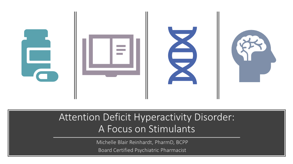 Attention Deficit Hyperactivity Disorder: a Focus on Stimulants
