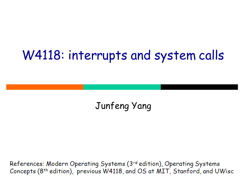 W4118: Interrupts and System Calls