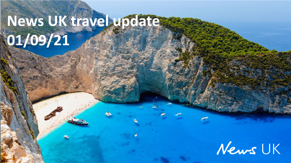 News UK Travel Update 01/09/21 Welcome to News UK