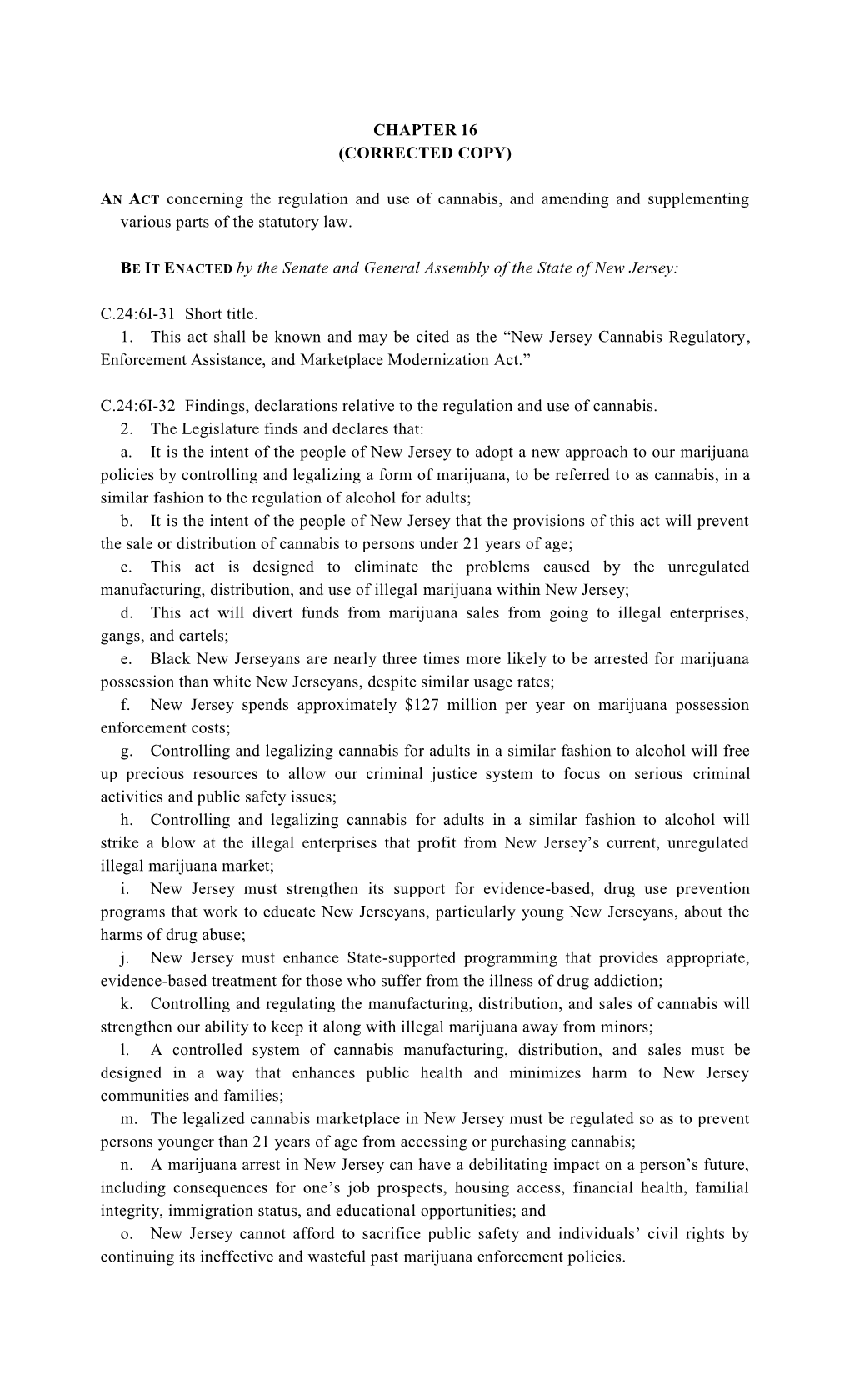 CHAPTER 16 (CORRECTED COPY) an ACT Concerning the Regulation and Use of Cannabis, and Amending and Supplementing Various Parts O