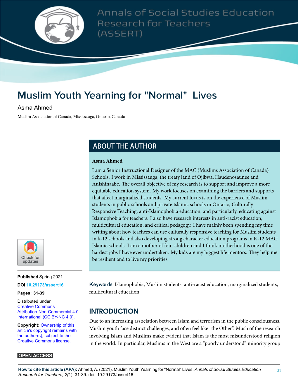 Muslim Youth Yearning for "Normal" Lives Asma Ahmed Muslim Association of Canada, Mississauga, Ontario, Canada