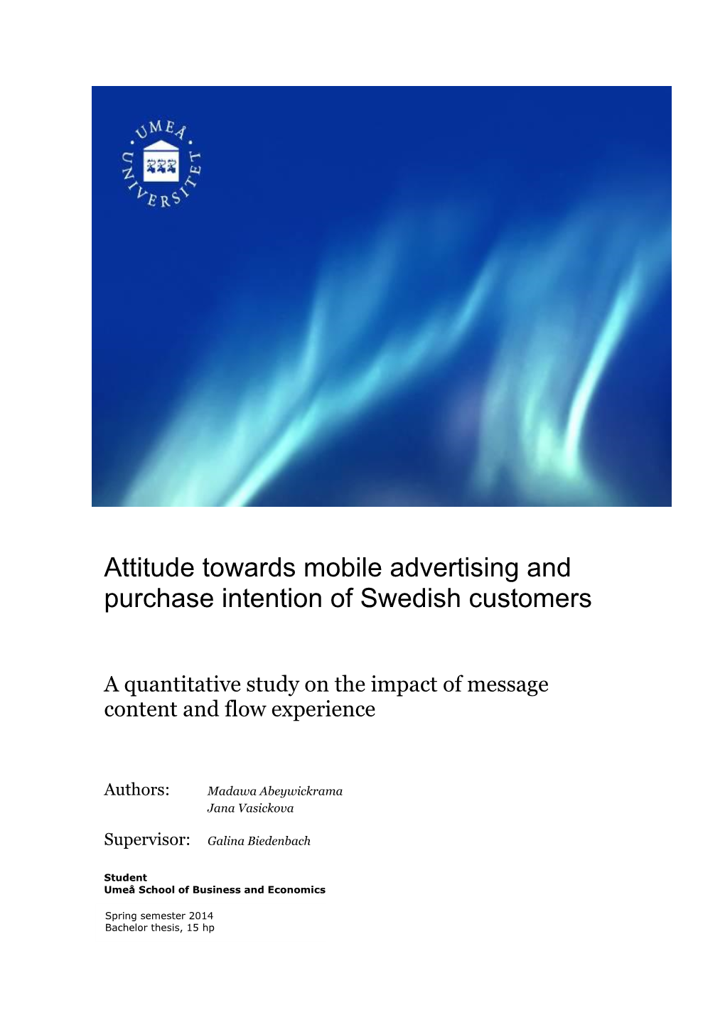 Attitude Towards Mobile Advertising and Purchase Intention of Swedish Customers