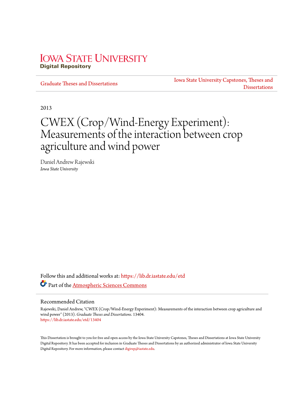 CWEX (Crop/Wind-Energy Experiment): Measurements of the Interaction Between Crop Agriculture and Wind Power Daniel Andrew Rajewski Iowa State University