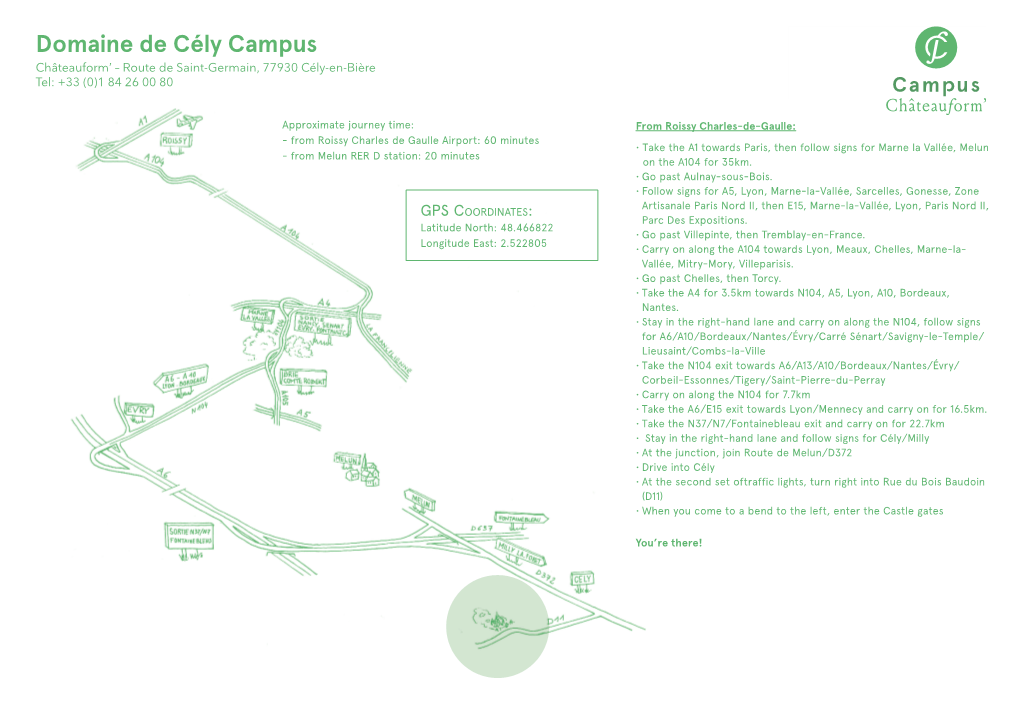 Domaine De Cély Campus Châteauform’ – Route De Saint-Germain, 77930 Cély-En-Bière Tel: +33 (0)1 84 26 00 80