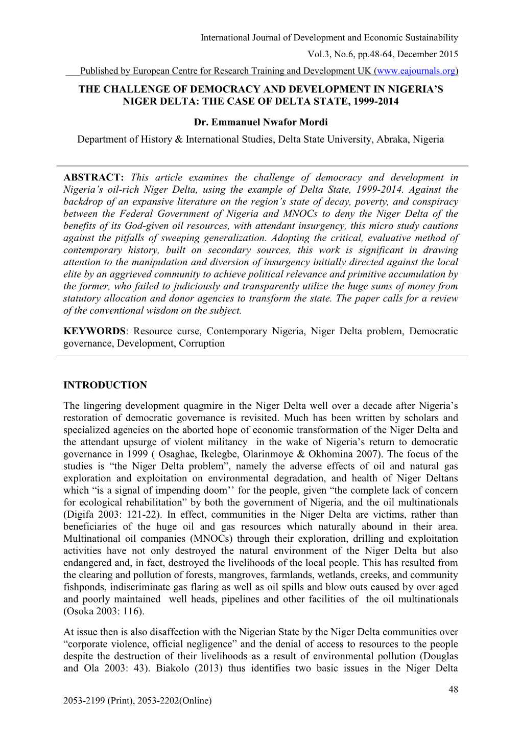 THE CHALLENGE of DEMOCRACY and DEVELOPMENT in NIGERIA’S NIGER DELTA: the CASE of DELTA STATE, 1999-2014 Dr