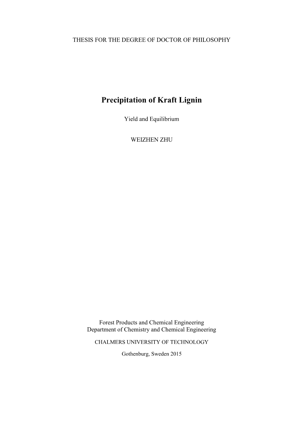 Precipitation of Kraft Lignin