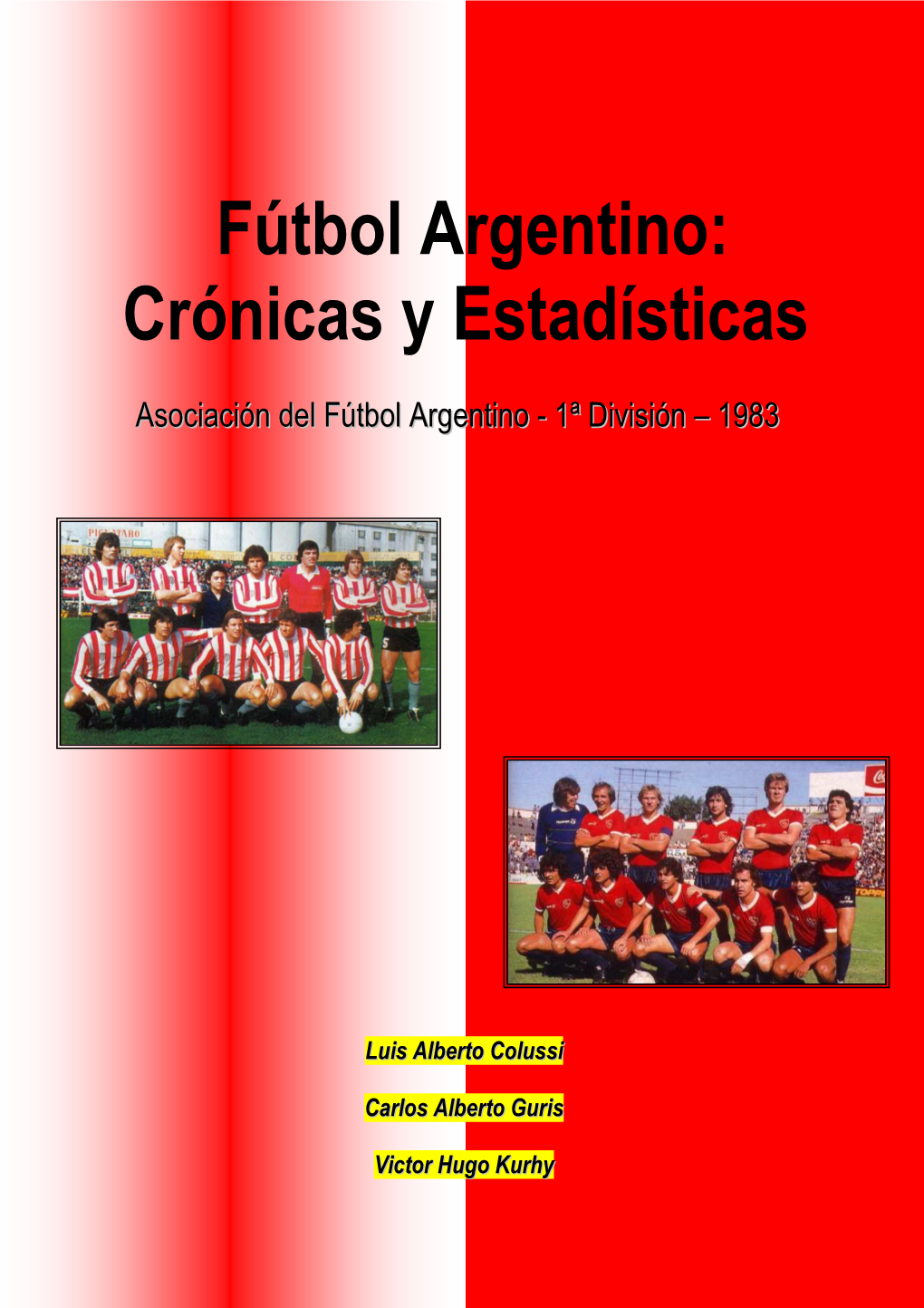 Fútbol Argentino: Crónicas Y Estadísticas – A.F.A