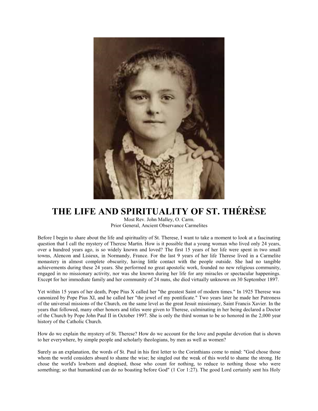 The Life and Spirituality of St. Therese, I Want to Take a Moment to Look at a Fascinating Question That I Call the Mystery of Therese Martin