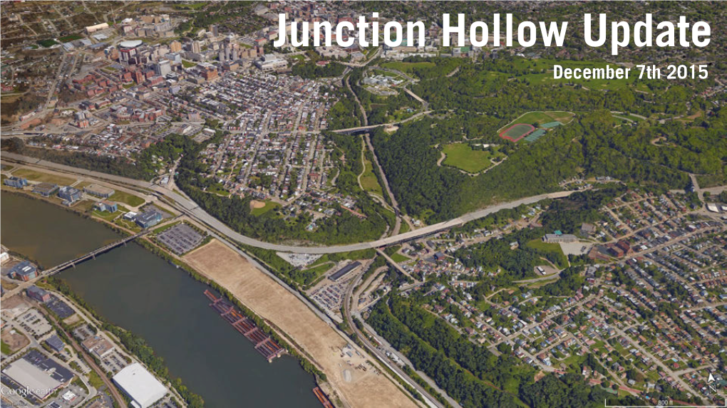 Junction Hollow Update December 7Th 2015 Agenda: I